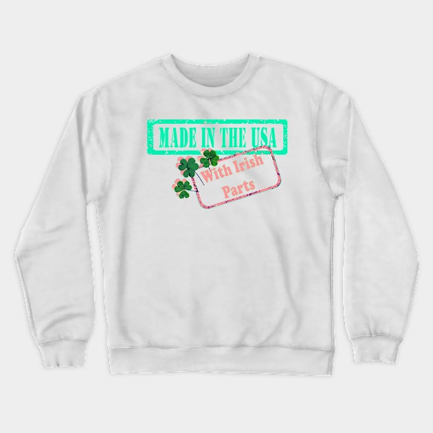 Made in the USA with Irish Parts Pink Crewneck Sweatshirt by hispanicworld